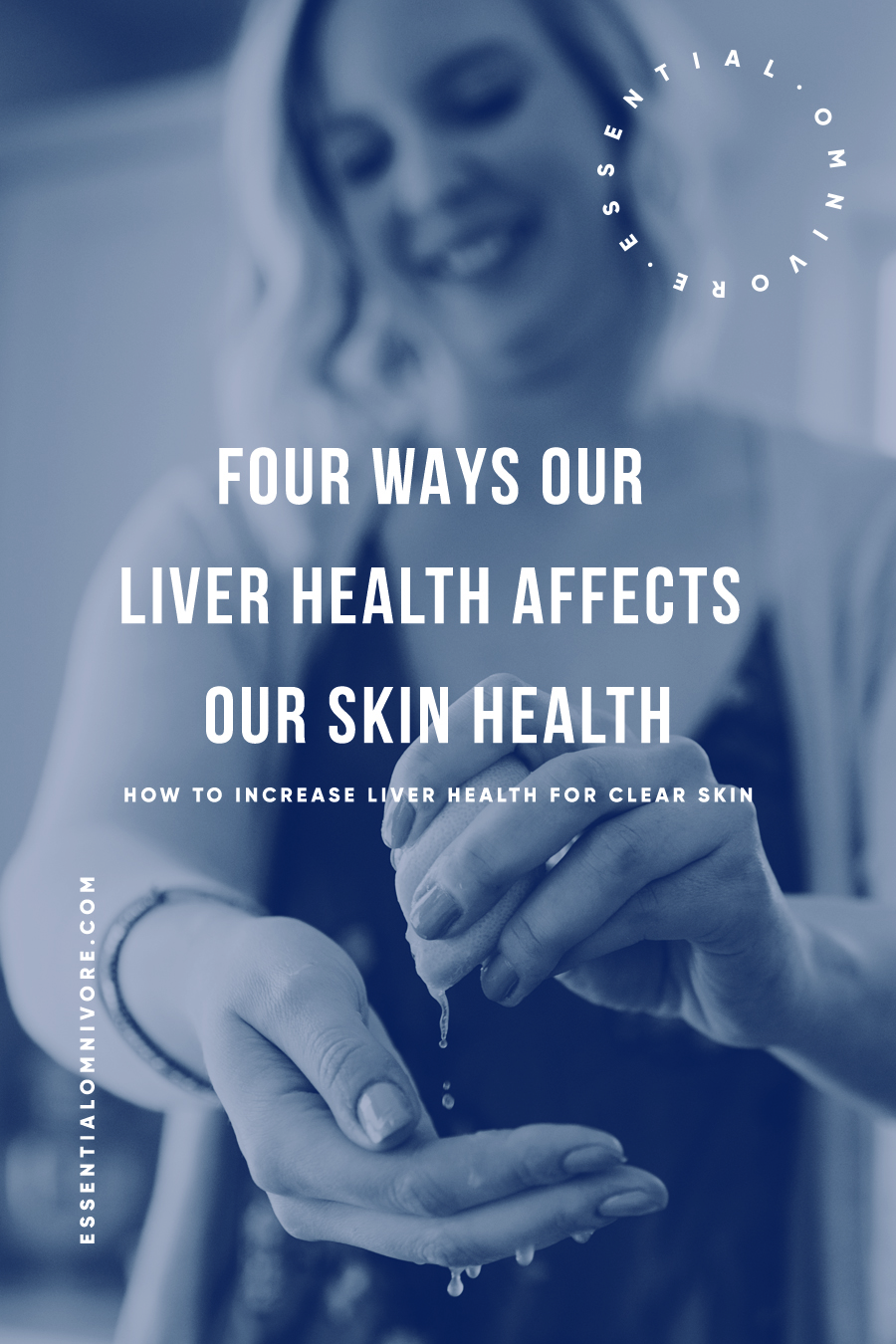 Four Ways Our Liver Health Affects Our Skin Health