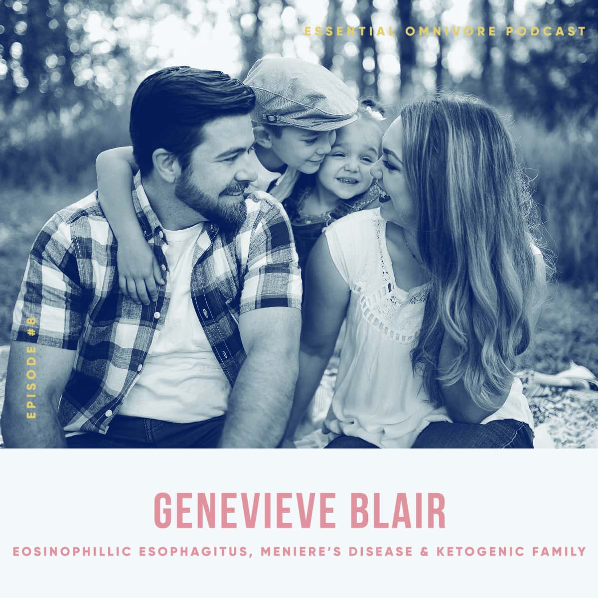 Genevieve Blair & Eosinophillic Esophagitus, Meniere’s Disease & Ketogenic Family