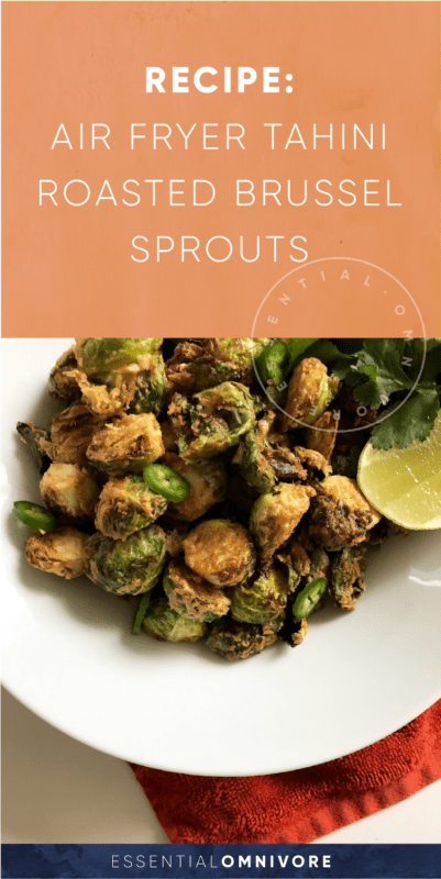 recipe: air fryer tahini brussel sprouts